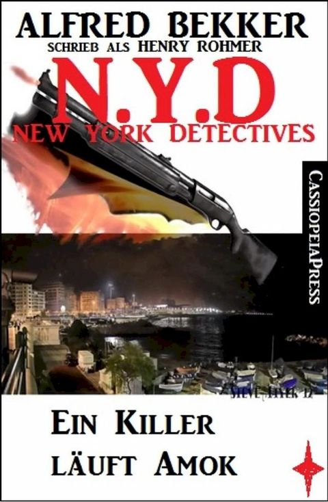 Henry Rohmer N.Y.D. - Ein Killer l&auml;uft Amok (New York Detectives)(Kobo/電子書)