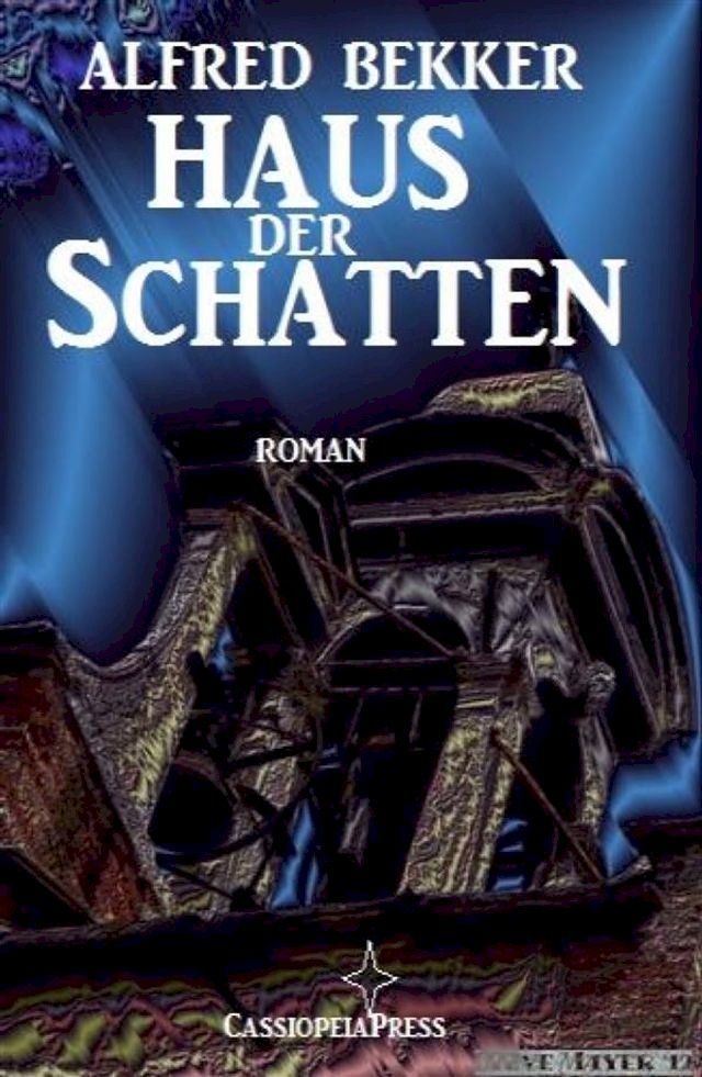  Alfred Bekker Roman - Haus der Schatten(Kobo/電子書)