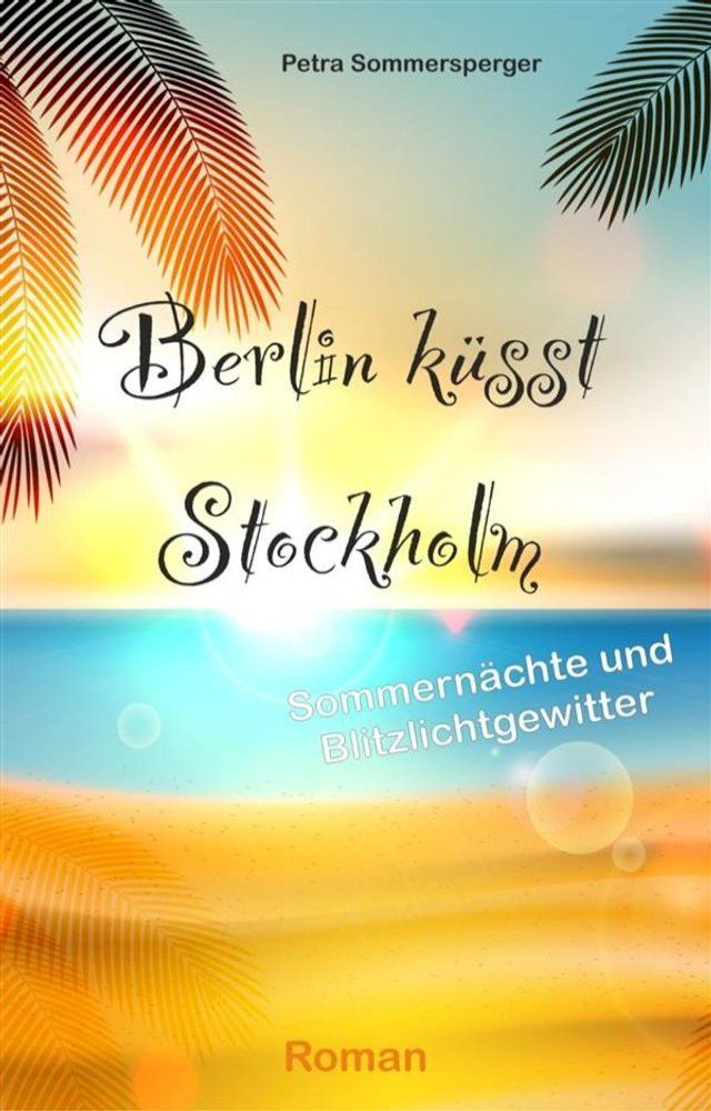  Berlin k&uuml;sst Stockholm(Kobo/電子書)