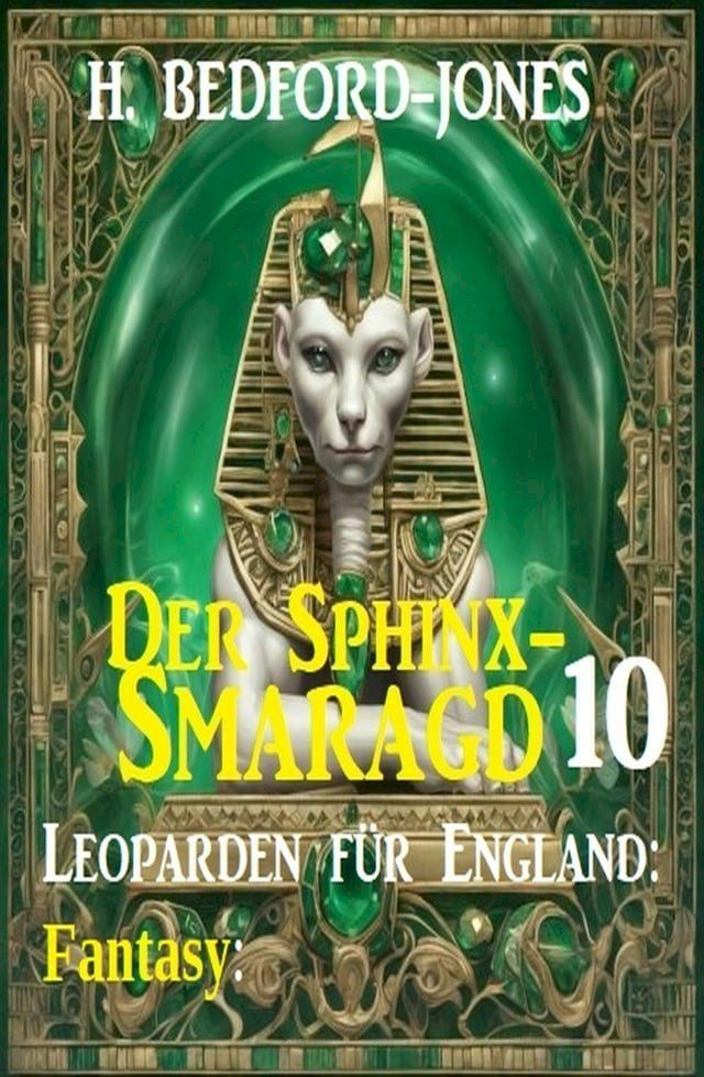  Leoparden für England: Fantasy: Der Sphinx Smaragd 10(Kobo/電子書)