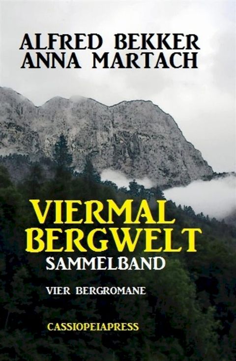 Viermal Bergwelt: Sammelband(Kobo/電子書)