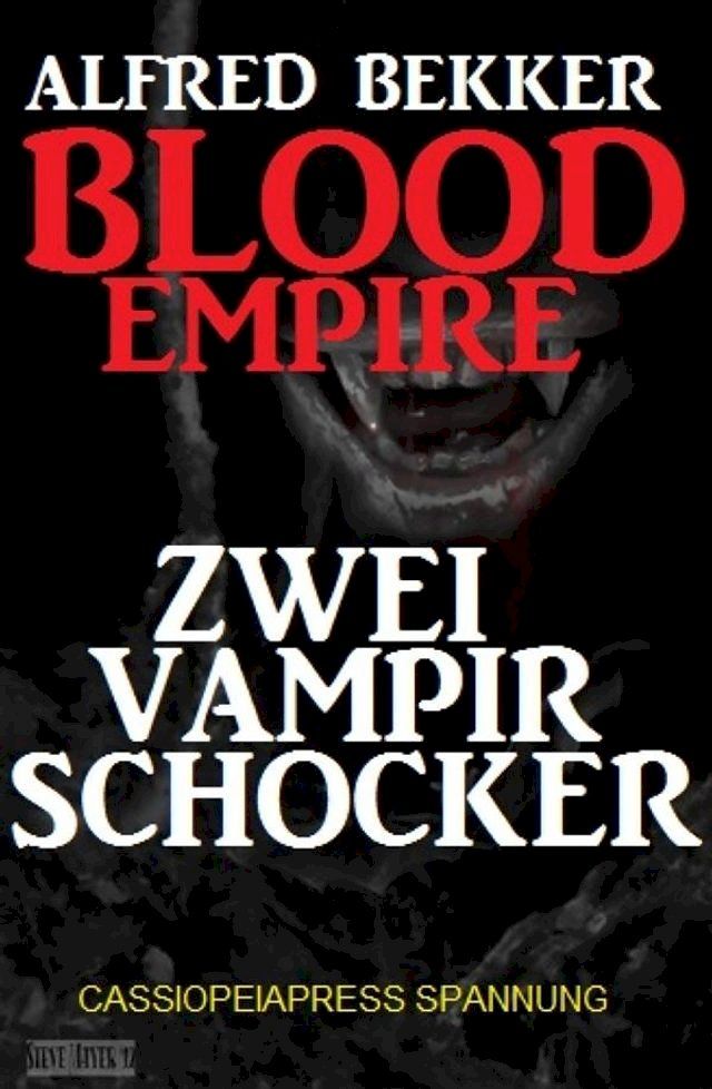  Blood Empire: Zwei Vampir Schocker(Kobo/電子書)