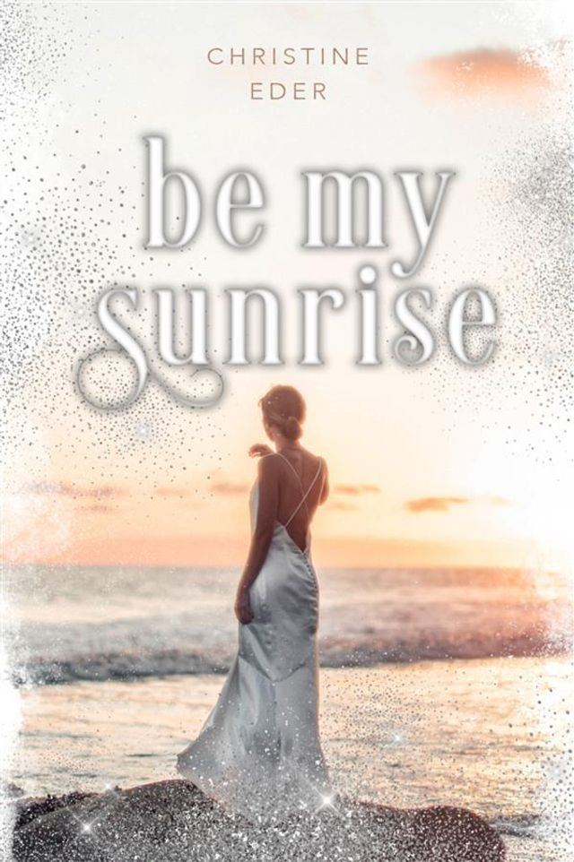  Be my Sunrise(Kobo/電子書)