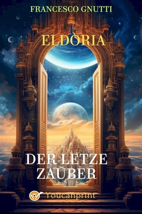 Der letzte Zauber von Eldoria(Kobo/電子書)