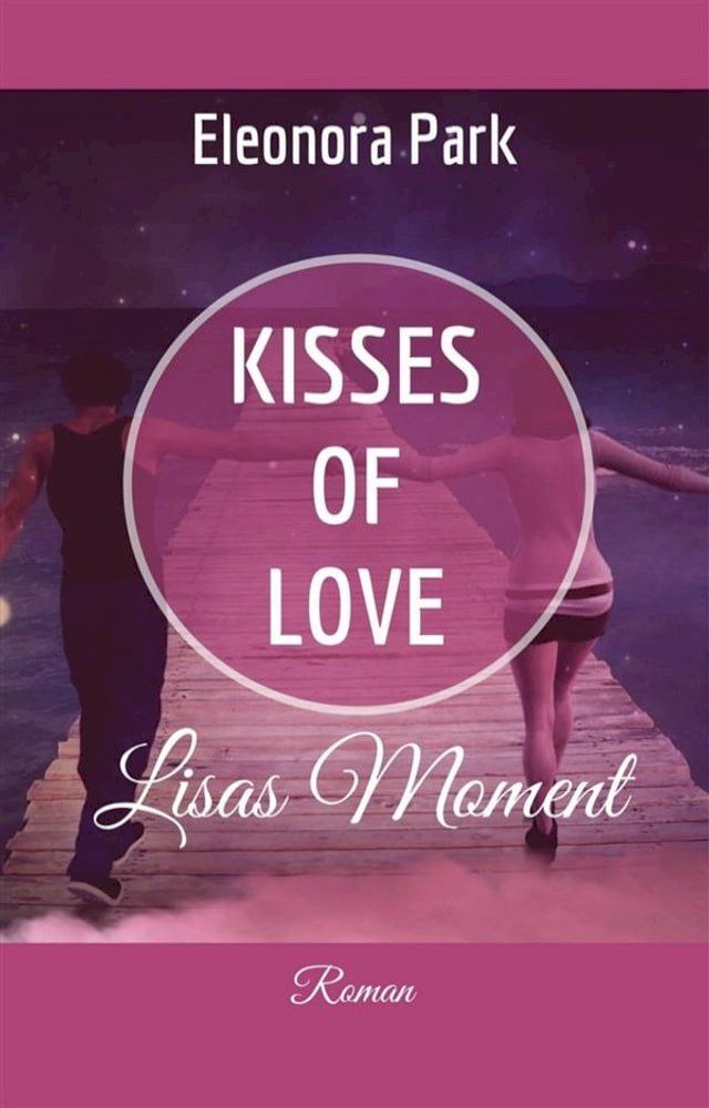  Kisses of Love - Lisas Moment(Kobo/電子書)