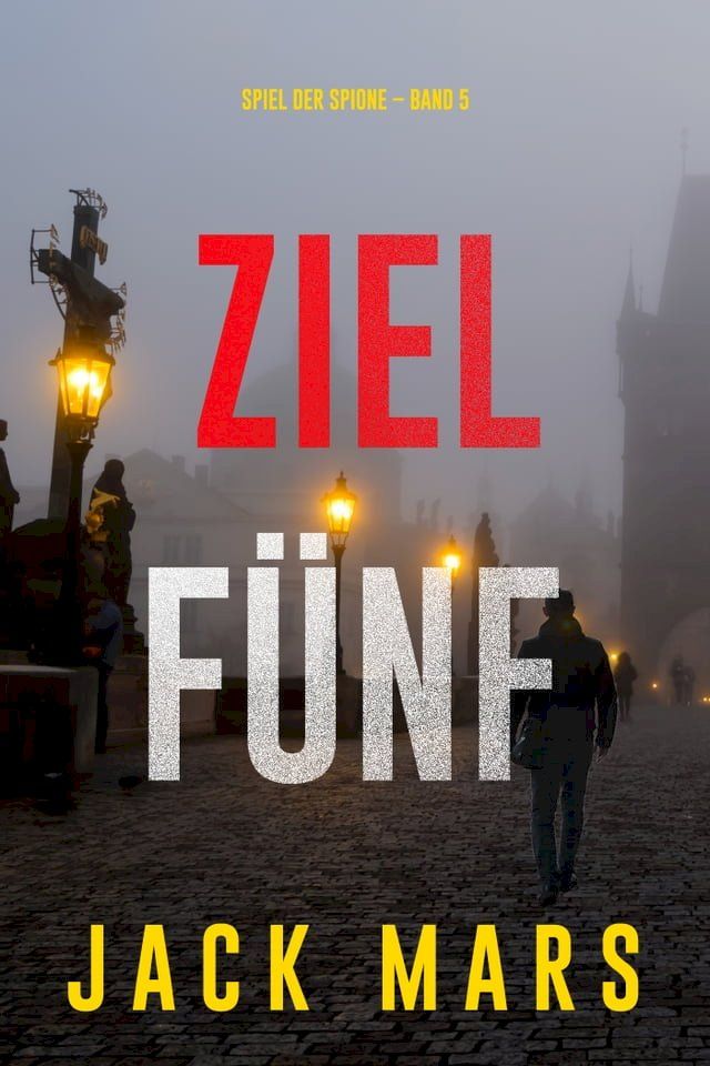  Ziel Fünf (Spiel der Spione – Band 5)(Kobo/電子書)