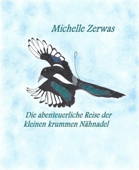 Die abenteuerliche Reise der kleinen krummen N&auml;hnadel(Kobo/電子書)