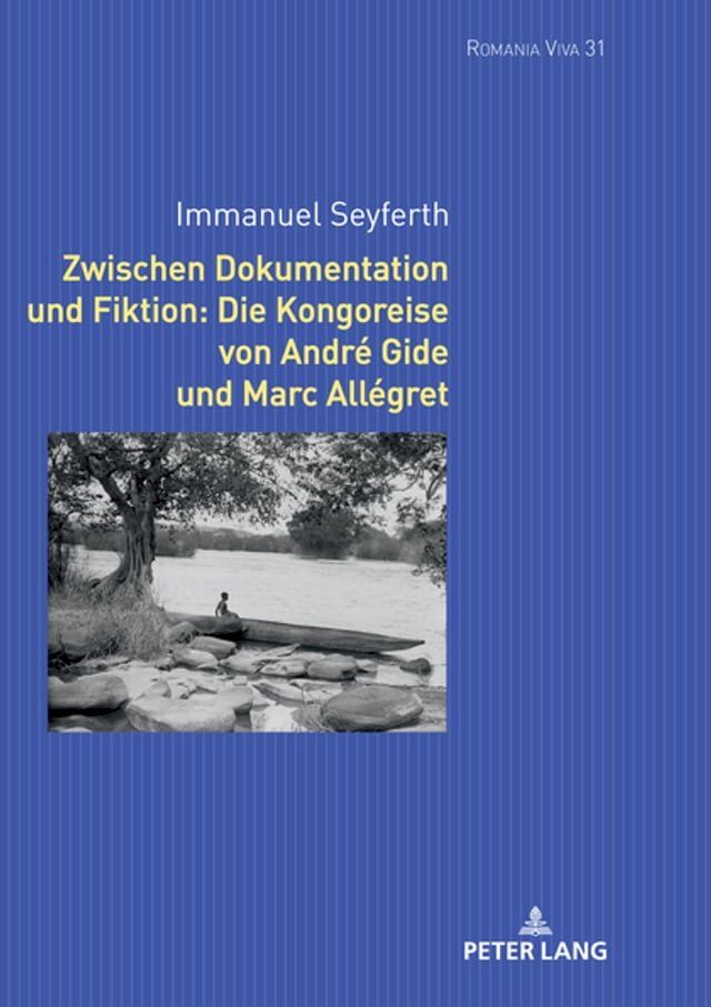  Zwischen Dokumentation und Fiktion: Die Kongoreise von André Gide und Marc Allégret(Kobo/電子書)