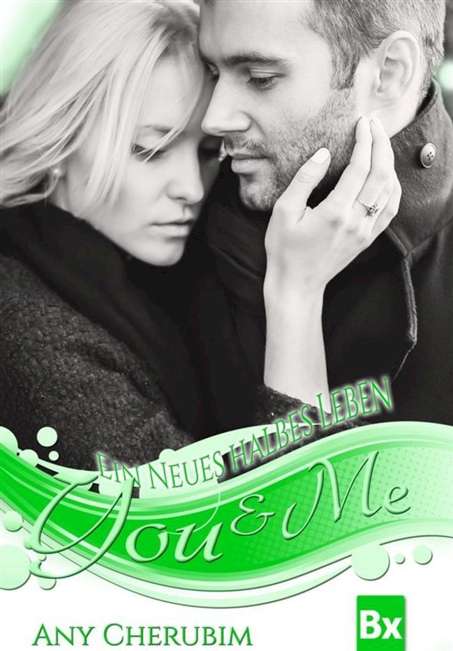  YOU & ME - Ein neues halbes Leben(Kobo/電子書)