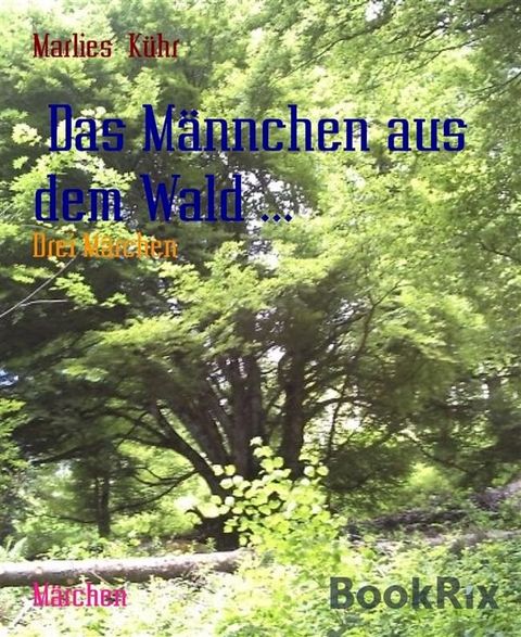 Das M&auml;nnchen aus dem Wald ...(Kobo/電子書)