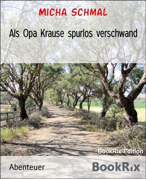 Als Opa Krause spurlos verschwand(Kobo/電子書)