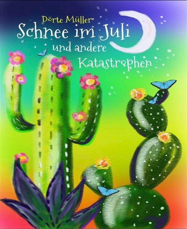  Schnee im Juli und andere Katastrophen(Kobo/電子書)