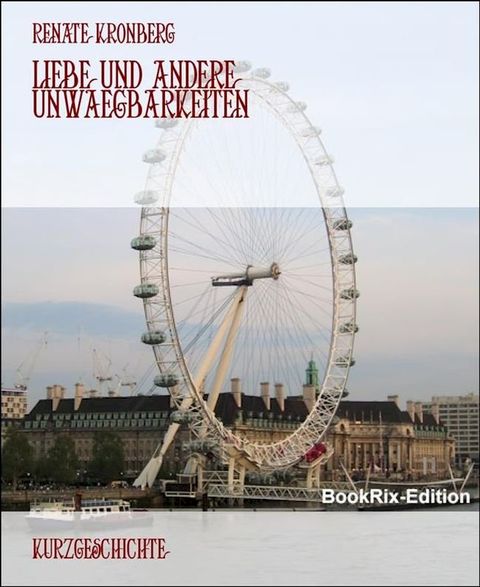 Liebe und andere Unwaegbarkeiten(Kobo/電子書)