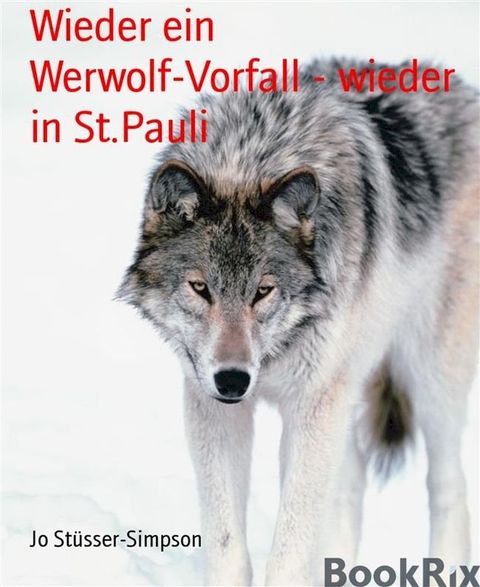 Wieder ein Werwolf-Vorfall - wieder in St.Pauli(Kobo/電子書)