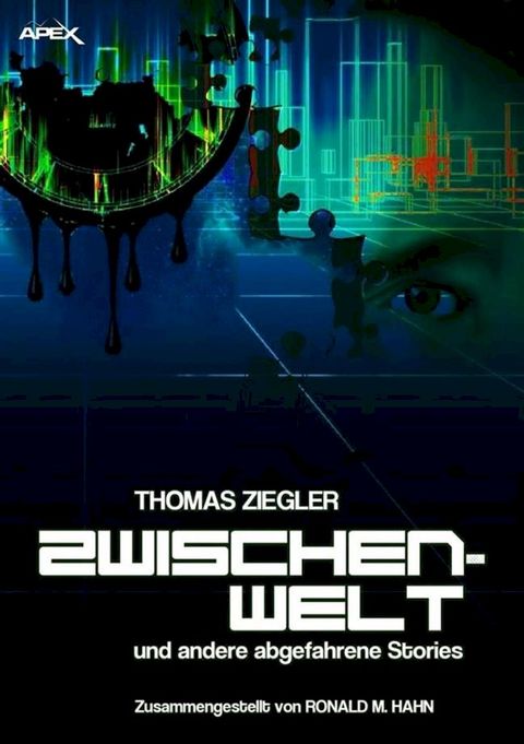 ZWISCHENWELT UND ANDERE ABGEFAHRENE STORIES(Kobo/電子書)