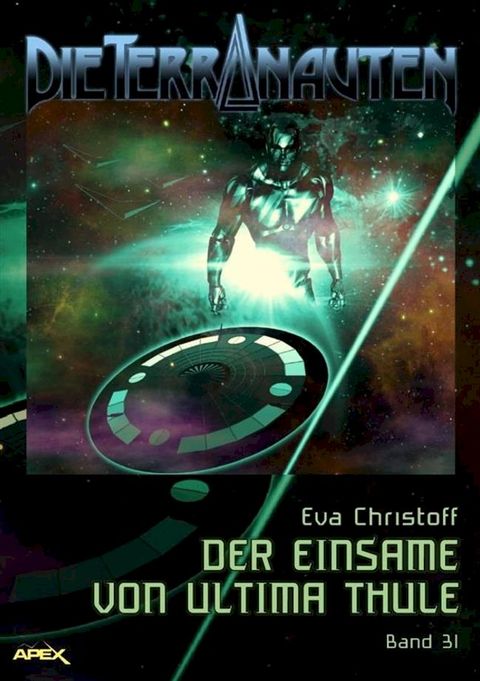 DIE TERRANAUTEN, Band 31: DER EINSAME VON ULTIMA THULE(Kobo/電子書)