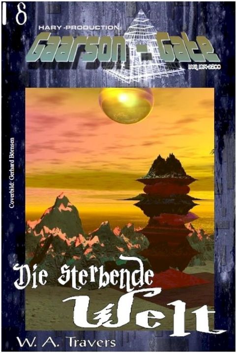 GAARSON-GATE 018: Die sterbende Welt(Kobo/電子書)