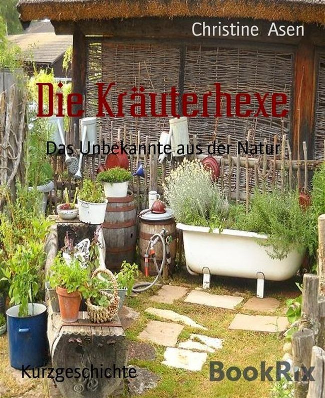  Die Kr&auml;uterhexe(Kobo/電子書)