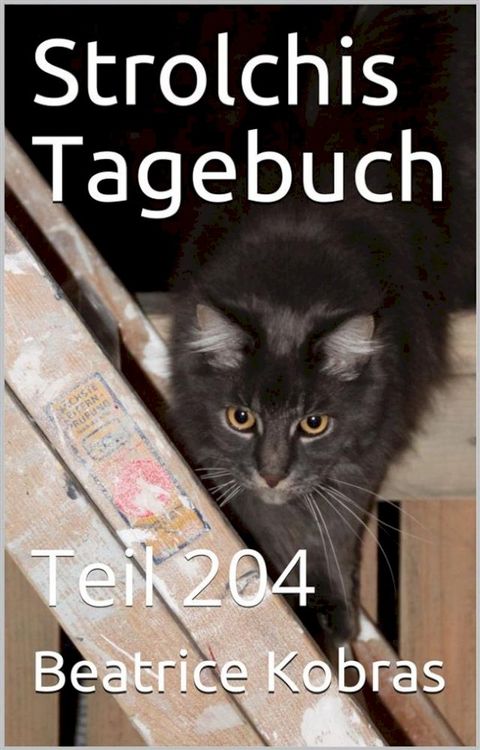 Strolchis Tagebuch - Teil 204(Kobo/電子書)