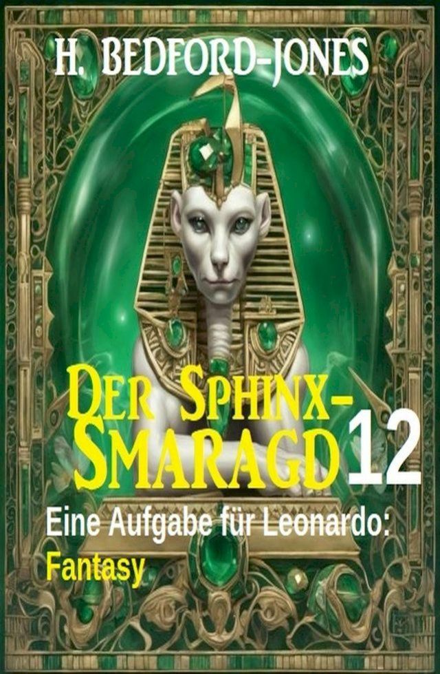  Eine Aufgabe für Leonardo: Fantasy: Der Sphinx Smaragd 12(Kobo/電子書)