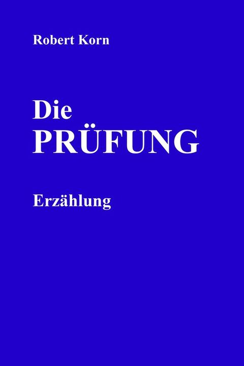 Die Pr&uuml;fung(Kobo/電子書)