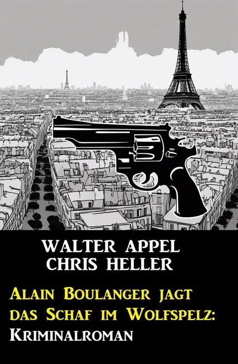 Alain Boulanger jagt das Schaf im Wolfspelz: Kriminalroman(Kobo/電子書)