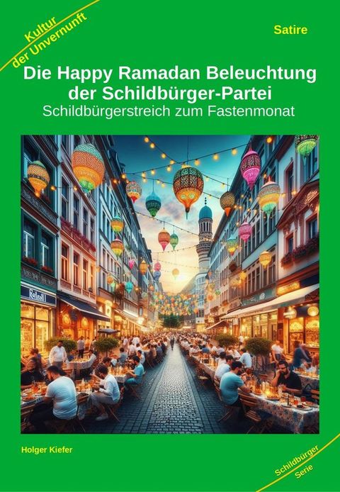 Die Happy Ramadan Beleuchtung der Schildb&uuml;rger-Partei(Kobo/電子書)