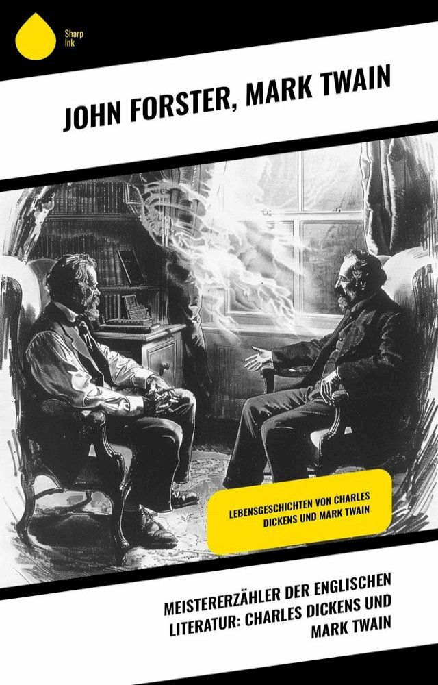  Meistererz&auml;hler der englischen Literatur: Charles Dickens und Mark Twain(Kobo/電子書)