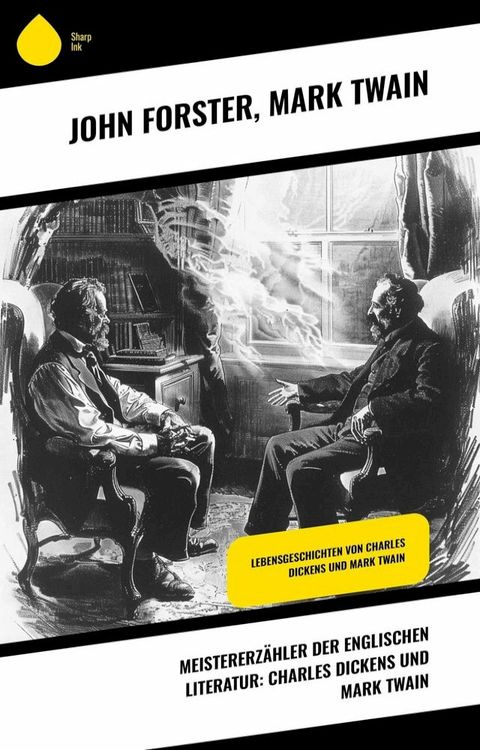 Meistererz&auml;hler der englischen Literatur: Charles Dickens und Mark Twain(Kobo/電子書)