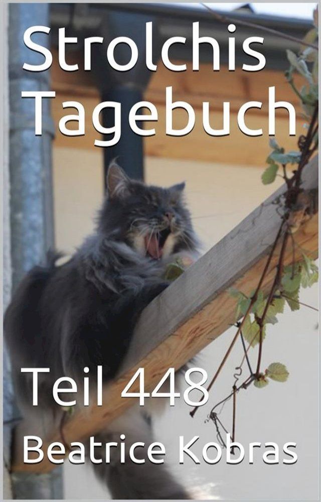  Strolchis Tagebuch - Teil 448(Kobo/電子書)