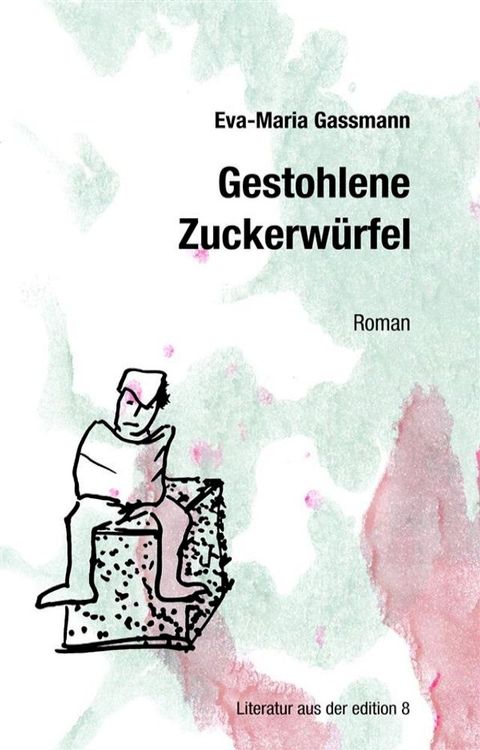 Gestohlene Zuckerw&uuml;rfel(Kobo/電子書)