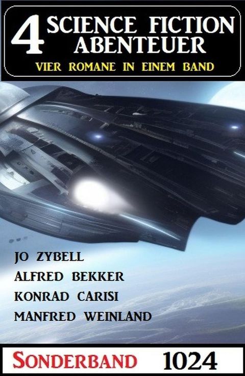 4 Science Fiction Abenteuer Sonderband 1024(Kobo/電子書)