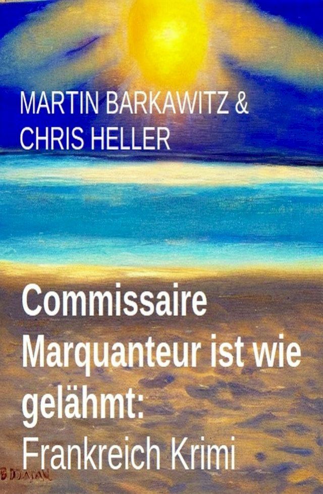  Commissaire Marquanteur ist wie gelähmt: Frankreich Krimi(Kobo/電子書)