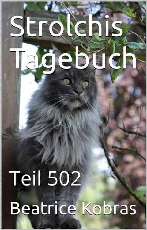 Strolchis Tagebuch - Teil 502(Kobo/電子書)