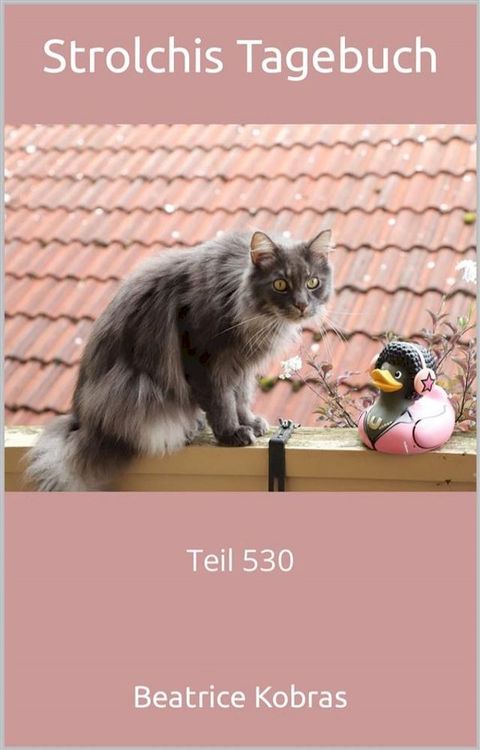 Strolchis Tagebuch - Teil 530(Kobo/電子書)