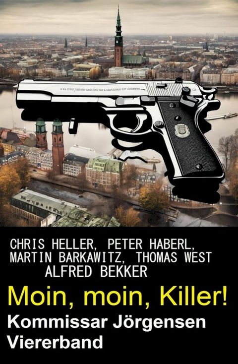 Moin, moin, Killer! Kommissar Jörgensen Viererband(Kobo/電子書)
