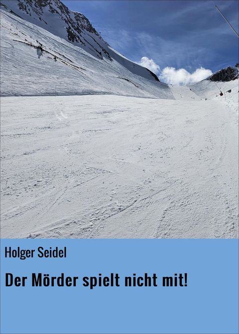 Der M&ouml;rder spielt nicht mit!(Kobo/電子書)