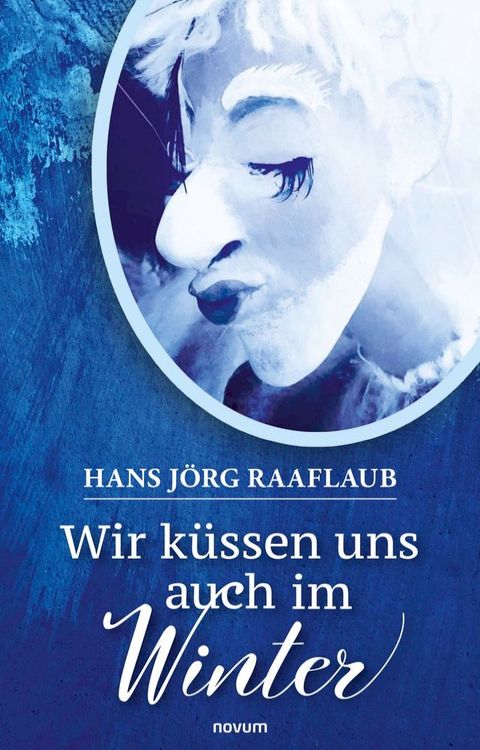 Wir k&uuml;ssen uns auch im Winter(Kobo/電子書)