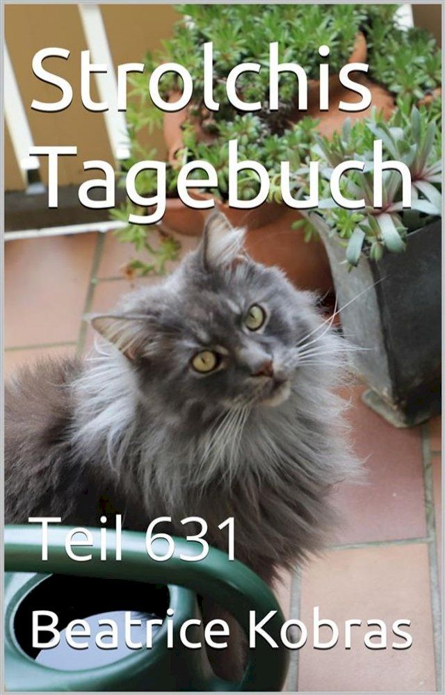  Strolchis Tagebuch - Teil 631(Kobo/電子書)