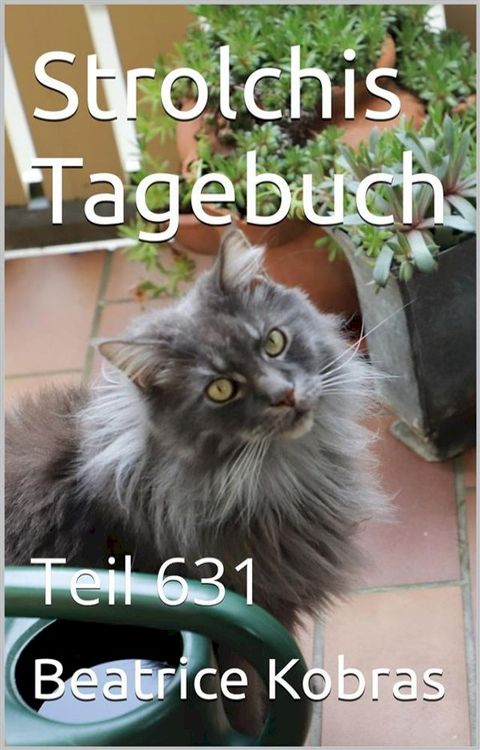 Strolchis Tagebuch - Teil 631(Kobo/電子書)