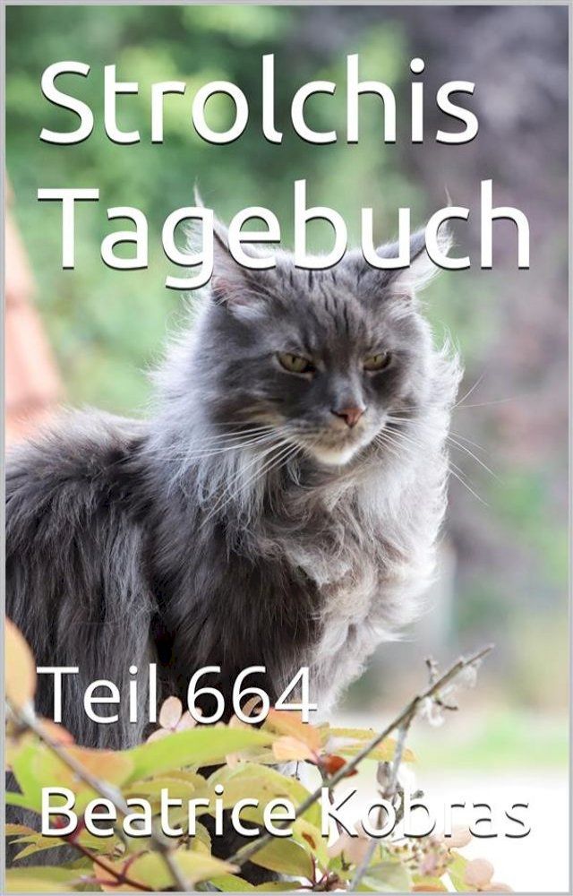  Strolchis Tagebuch - Teil 664(Kobo/電子書)