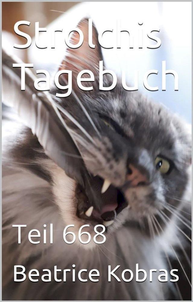  Strolchis Tagebuch - Teil 668(Kobo/電子書)