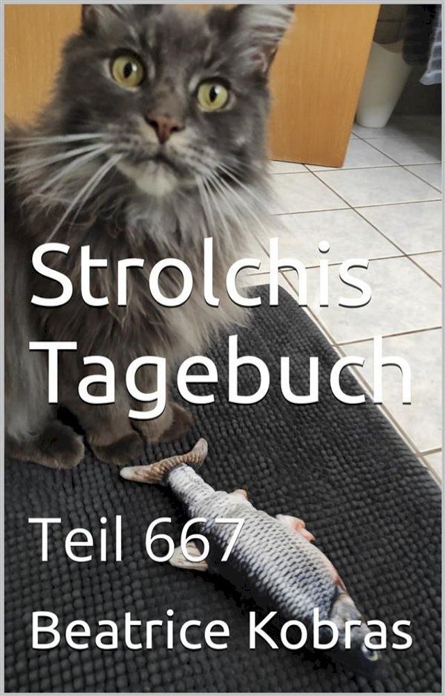  Strolchis Tagebuch - Teil 667(Kobo/電子書)