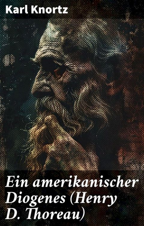 Ein amerikanischer Diogenes (Henry D. Thoreau)(Kobo/電子書)