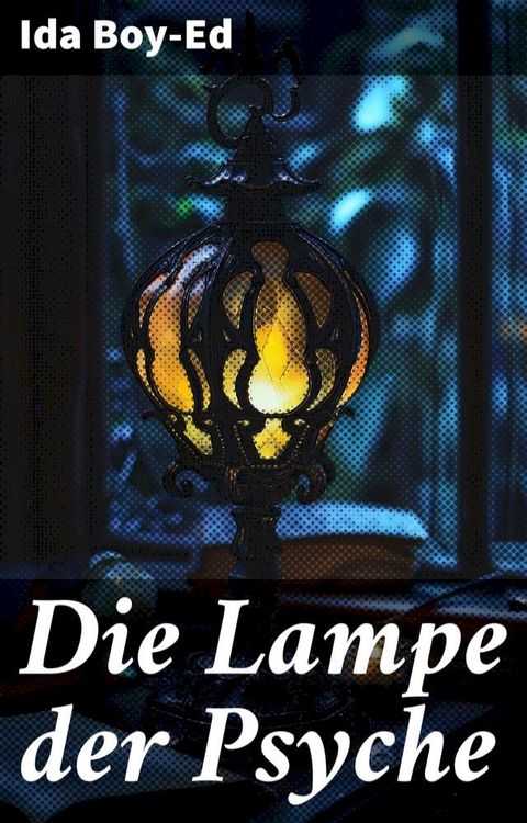 Die Lampe der Psyche(Kobo/電子書)