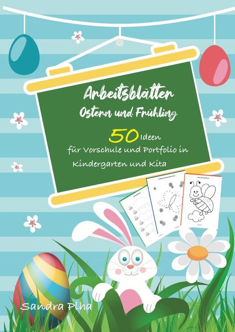 KitaFix-Kreativ: Arbeitsbl&auml;tter Ostern & Fr&uuml;hling (50 Ideen f&uuml;r Vorschule und Portfolio in Kindergarten und Kita)(Kobo/電子書)