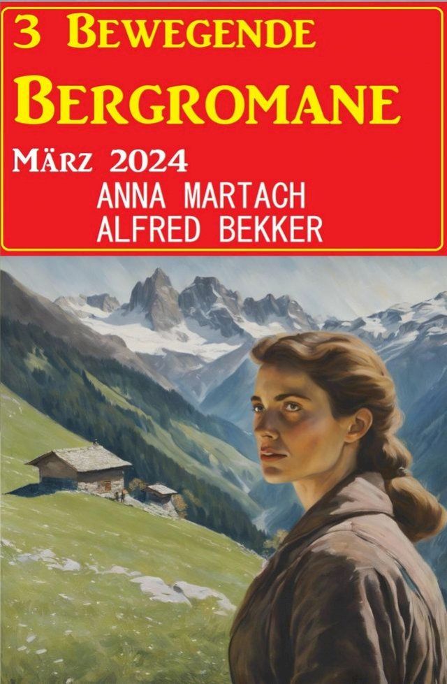  3 Bewegende Bergromane März 2024(Kobo/電子書)