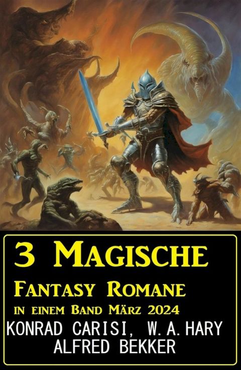 3 Magische Fantasy Romane in einem Band M&auml;rz 2024(Kobo/電子書)