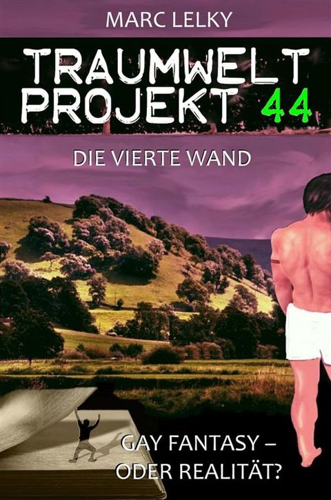 Traumwelt-Projekt 44 – Die vierte Wand(Kobo/電子書)