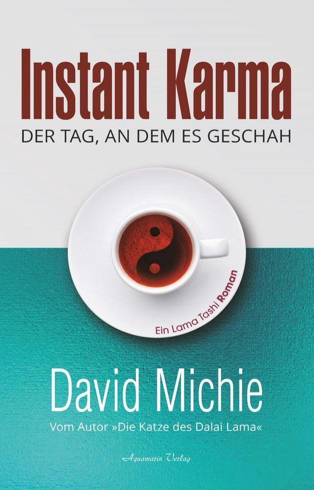  Instant Karma: Der Tag, an dem es geschah. Ein Lama Tashi Roman(Kobo/電子書)